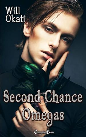 Second Chance Omegas by Will Okati, Will Okati