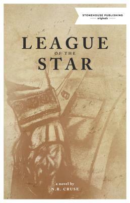 League of the Star by N. R. Cruse