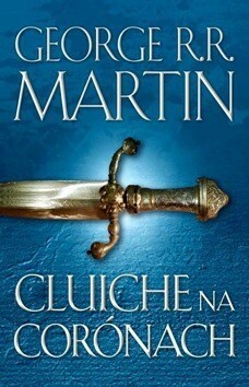 Cluiche na Corónach by George R.R. Martin