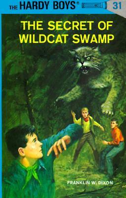 The Secret of Wildcat Swamp by Franklin W. Dixon