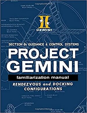 Project Gemini Familiarization Manual - Book Three (Section 8) by National Aeronautics and Space Administration