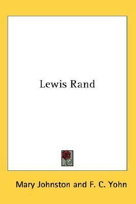 Lewis Rand by F.C. Yohn, Mary Johnston