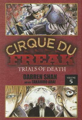 Cirque du Freak, Volume 5: Trials of Death by Darren Shan