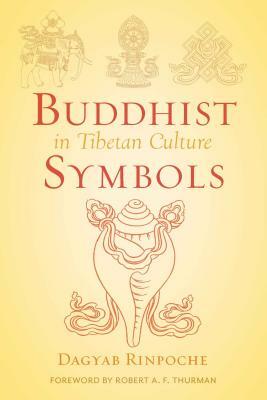 Buddhist Symbols in Tibetan Culture: An Investigation of the Nine Best-Known Groups of Symbols by Loden Sherap Dagyab