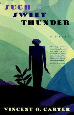 Such Sweet Thunder by Vincent O. Carter