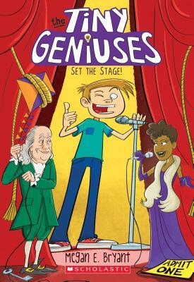 Set the Stage! (Tiny Geniuses #2), Volume 2 by Megan E. Bryant