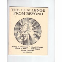 The Challenge From Beyond by Donald Wandrei, Murray Leinster, A. Merritt, Robert E. Howard, C.L. Moore, E.E. "Doc" Smith, H.P. Lovecraft, Stanley G. Weinbaum, Harl Vincent, Frank Belknap Long