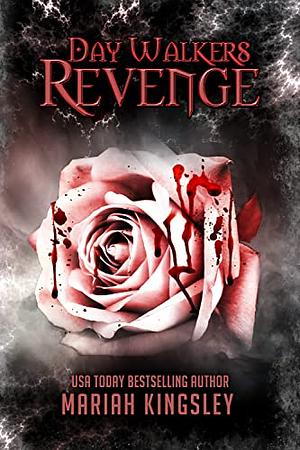 Day Walker Revenge: Rise of The Dreads Series by Mariah Kingsley