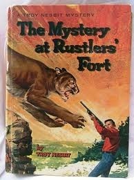 The Mystery at Rustlers' Fort by Troy Nesbit