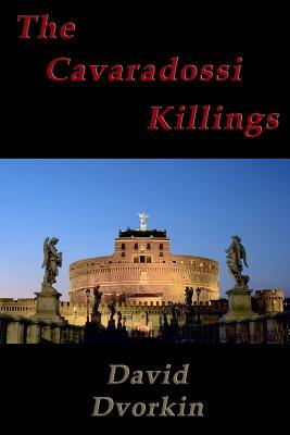 The Cavaradossi Killings by David Dvorkin
