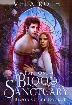Blood Sanctuary: Part One by Vela Roth