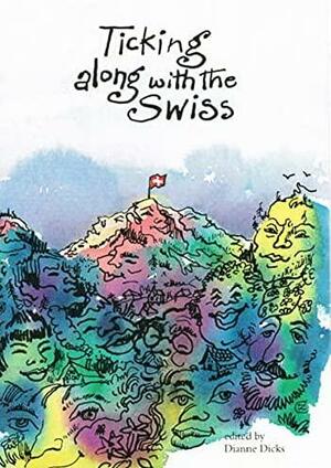 Ticking Along with the Swiss by Stanley Mason, Roger Bonner, Dianne Dicks, Patricia Highsmith