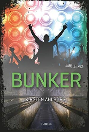 Bunker by Kirsten Ahlburg