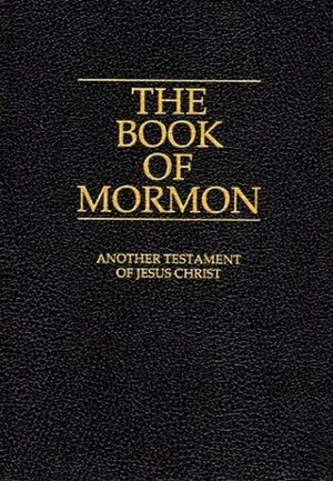 The Book of Mormon: Another Testament of Jesus Christ by Joseph Smith Jr.