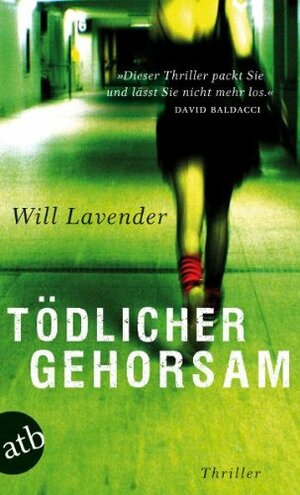 Tödlicher Gehorsam by Will Lavender