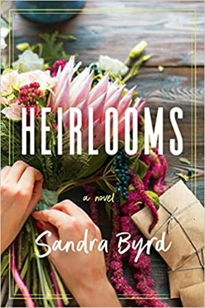 Heirlooms by Sandra Byrd