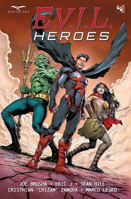 E.V.I.L. Heroes by Joe Brusha