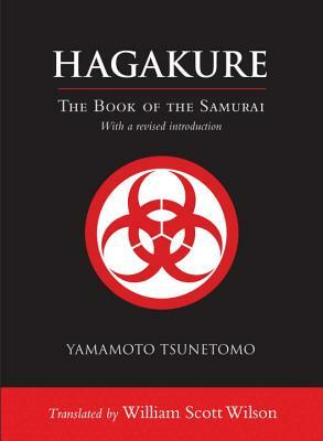 Hagakure: The Book of the Samurai by Yamamoto Tsunetomo