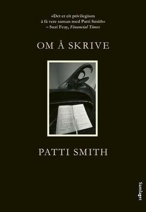 Om å skrive by Patti Smith