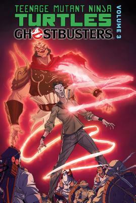 Teenage Mutant Ninja Turtles/Ghostbusters: Volume 3 by Tom Waltz, Erik Burnham