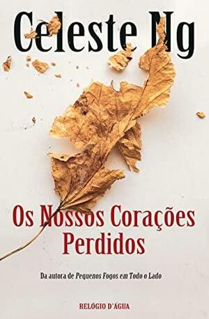 Os Nossos Corações Perdidos by Celeste Ng