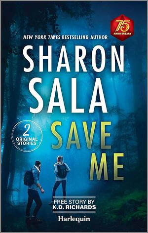 Save Me by Sharon Sala, K.D. Richards