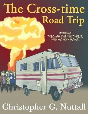 The Cross-Time Road Trip by Christopher G. Nuttall