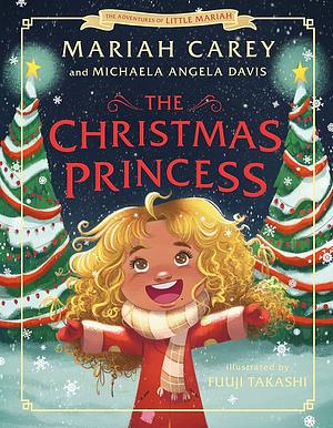 The Christmas Princess by Mariah Carey, Michaela Angela Davis