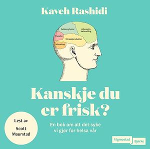 Kanskje du er frisk? by Kaveh Rashidi