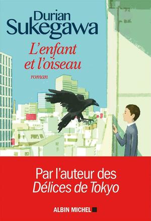 L'enfant et l'oiseau by Durian Sukegawa