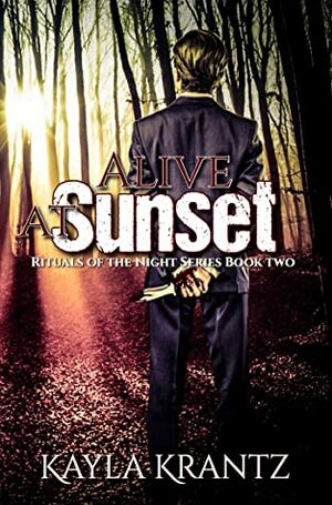 Alive at Sunset by Kayla Krantz