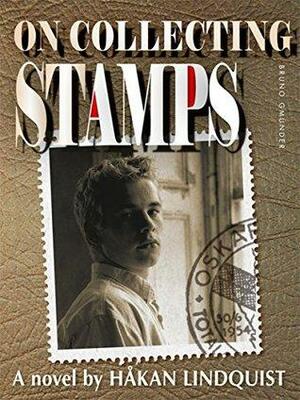 On collecting stamps by Hakan Lindquist