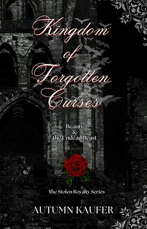 Kingdom of Forgotten Curses by A.R. Kaufer