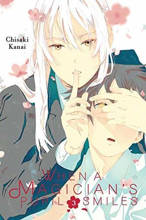 When a Magician's Pupil Smiles, Vol. 3 by Chisaki Kanai