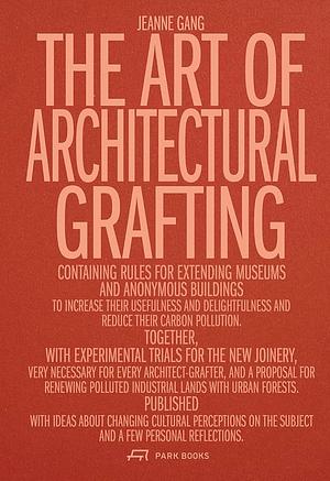 The Art of Architectural Grafting by Jeanne Gang