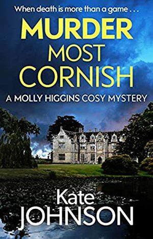 Murder Most Cornish (A Molly Higgins mystery) by Kate Johnson