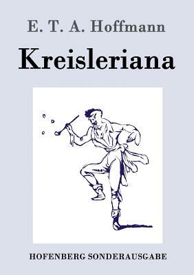 Kreisleriana by E.T.A. Hoffmann