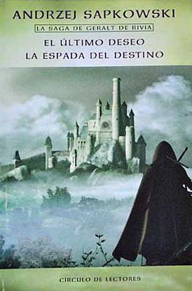 El último deseo / La espada del destino by Andrzej Sapkowski