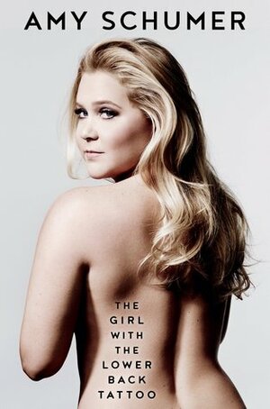 Girl with the Lower Back Tattoo by Amy Schumer