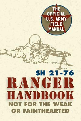 Ranger Handbook: Sh 21-76 by Wounded Warrior Publications