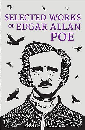 Selected Works of Edgar Allan Poe by Edgar Allan Poe