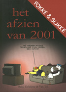 Fokke & Sukke: Het afzien van 2001 by Jean-Marc van Tol, Bastiaan Geleijnse, John Reid