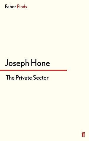 Private Sector by Joseph Hone, Joseph Hone