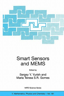 Smart Sensors and Mems: Proceedings of the NATO Adavanced Study Institute on Smart Sensors and Mems, Povoa de Varzim, Portugal 8 - 19 Septembe by 