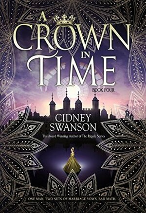 A Crown in Time by Cidney Swanson