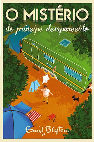 O Mistério do Príncipe Desaparecido  by Enid Blyton