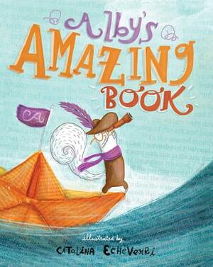 Alby's Amazing Book by Catalina Echeverri