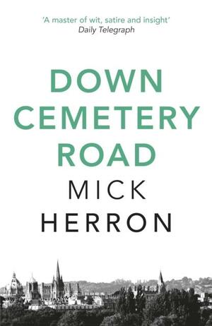 Down Cemetery Road: Zoe Boehm Thrillers 1 by Mick Herron