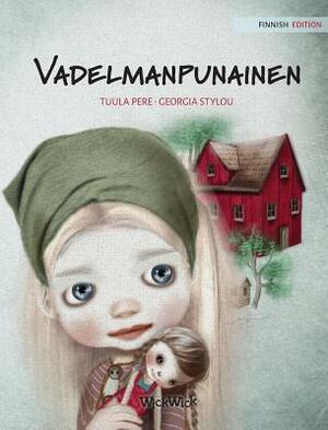 Vadelmanpunainen: Finnish Edition of Raspberry Red by Tuula Pere