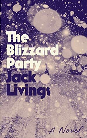 The Blizzard Party by Jack Livings